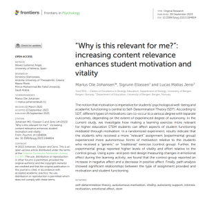 Publication by Johansen MO, Eliassen S and Jeno LM (2023) 
“Why is this relevant for me?”: increasing 
content relevance enhances student 
motivation and vitality